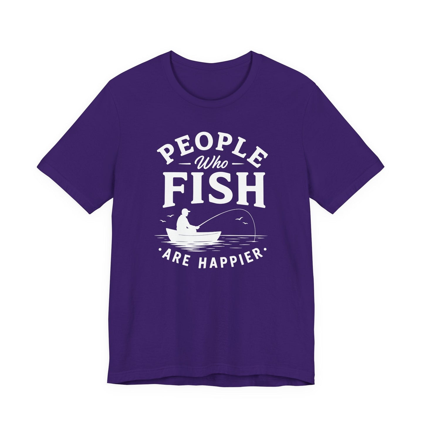 People Who Fish Are Happier — Unisex Cotton Tee